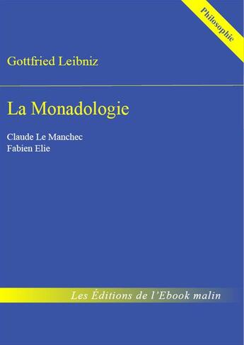 Couverture du livre « La monadologie » de Gottfried Wilhelm Leibniz aux éditions Editions Du Cenacle