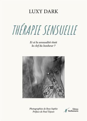 Couverture du livre « Thérapie sensuelle » de Luxy Dark aux éditions Stellamaris