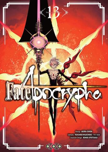 Couverture du livre « Fate/Apocrypha Tome 13 » de Type-Moon et Yuichiro Higashide et Akira Ishida aux éditions Ototo