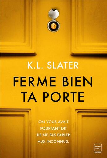 Couverture du livre « Ferme bien ta porte » de K. L. Slater aux éditions Hauteville