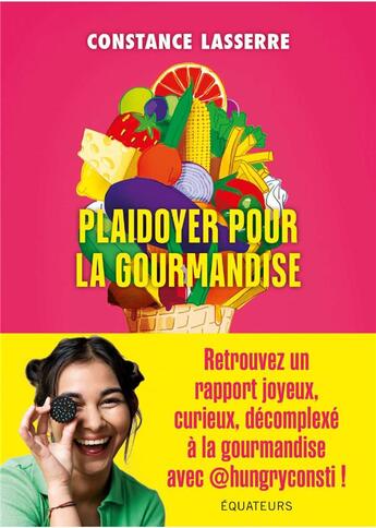 Couverture du livre « Plaidoyer pour la gourmandise » de Constance Lasserre aux éditions Des Equateurs