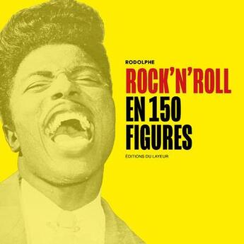 Couverture du livre « Rock'n'roll en 150 figures » de Rodolphe aux éditions Le Layeur