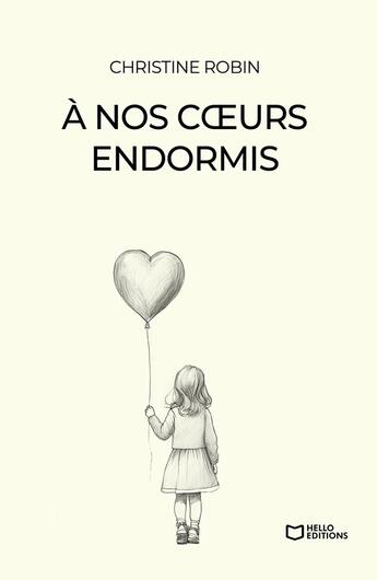 Couverture du livre « À nos coeurs endormis » de Christine Robin aux éditions Hello Editions