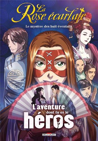 Couverture du livre « La rose ecarlate - l'aventure dont tu es le heros - le mystere des huit eventails » de Philippe Ogaki aux éditions Delcourt