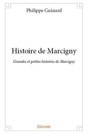 Couverture du livre « Histoire de Marcigny » de Guinard Philippe aux éditions Edilivre