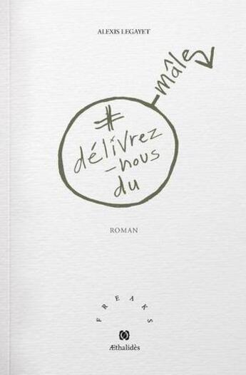 Couverture du livre « Délivrez-nous du mâle » de Alexis Legayet aux éditions Aethalides