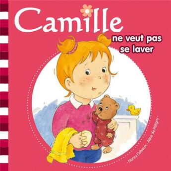 Couverture du livre « CAMILLE : Camille ne veut pas se laver » de Nancy Delvaux et Aline De Petigny aux éditions Hemma