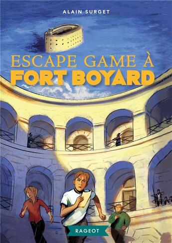 Couverture du livre « Escape game à Fort Boyard » de Alain Surget aux éditions Rageot