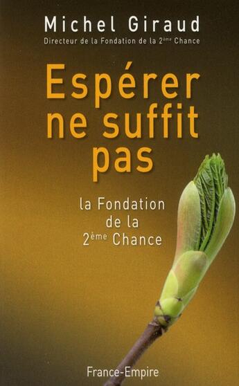 Couverture du livre « Espérer ne suffit pas » de Michel Giraud aux éditions France-empire