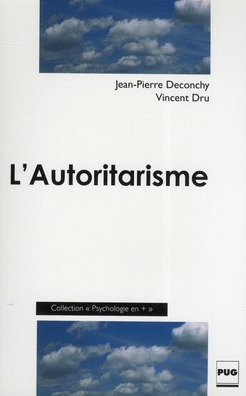 Couverture du livre « Autoritarisme » de Deconchy/Dru aux éditions Pu De Grenoble