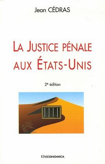 Couverture du livre « JUSTICE PENALE AUX ETATS-UNIS (LA) » de Cedras/Jean aux éditions Economica