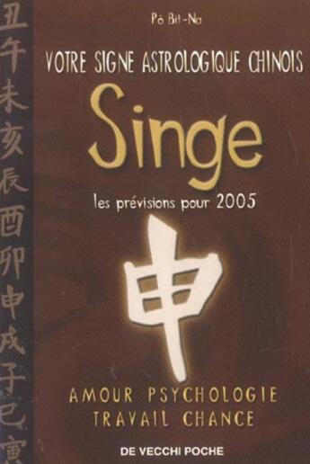 Couverture du livre « Horoscope chinois 2005 ; singe » de Bit-Na Po aux éditions De Vecchi