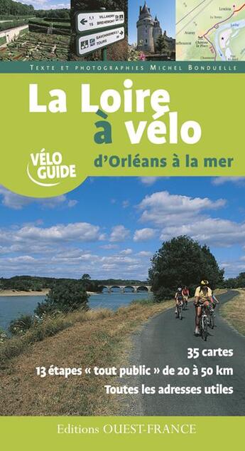 Couverture du livre « La loire à vélo d'orléans à la mer » de Bonduelle-Merienne aux éditions Ouest France