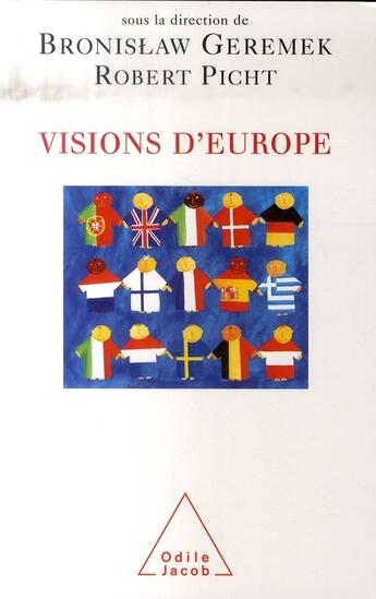 Couverture du livre « Visions d'Europe » de Geremek+Picht aux éditions Odile Jacob