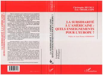 Couverture du livre « La subsidiarite a l'americaine : quels changements pour l'europe? » de Christophe Heckly aux éditions L'harmattan