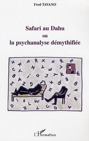 Couverture du livre « Safari au dahu - ou la psychanalyse demythifiee » de Fred Tavano aux éditions L'harmattan