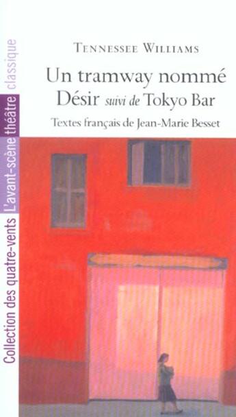 Couverture du livre « Un tramway nommé désir ; Tokyo Bar » de Tennessee Williams aux éditions Avant-scene Theatre