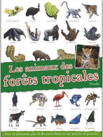 Couverture du livre « Livres panoramas/les animaux des forets tropicales » de Piccolia aux éditions Piccolia