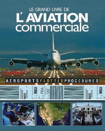 Couverture du livre « Le grand livre de l'aviation commerciale » de  aux éditions Elcy