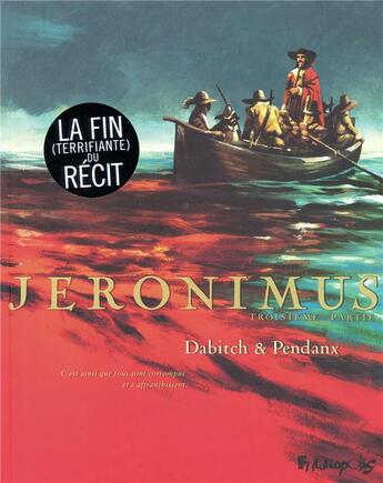 Couverture du livre « Jéronimus Tome 3 » de Jean-Denis Pendanx et Christophe Dabitch aux éditions Futuropolis