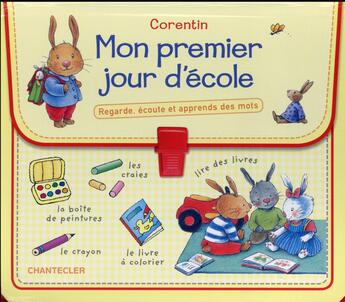 Couverture du livre « Corentin ; mon premier jour d'école ; regarde, écoute et apprends des mots » de  aux éditions Chantecler