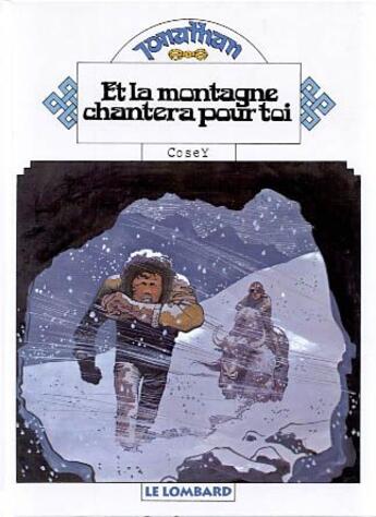 Couverture du livre « Jonathan T.2 ; et la montagne chantera pour toi » de Cosey aux éditions Lombard