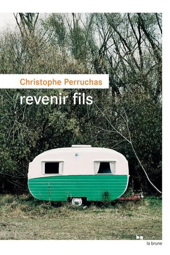 Couverture du livre « Revenir fils » de Christophe Perruchas aux éditions Rouergue