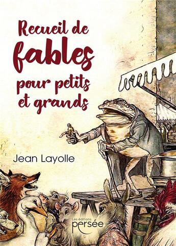 Couverture du livre « Recueil de fables pour petits et grands » de Jean Layolle aux éditions Persee