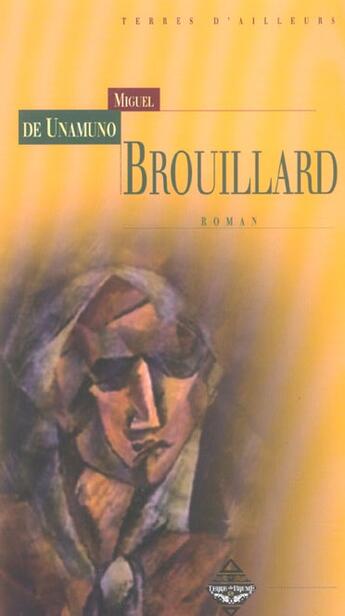 Couverture du livre « Brouillard » de Miguel De Unamuno aux éditions Terre De Brume