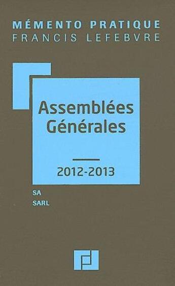 Couverture du livre « Mémento assemblées générales (édition 2012/2013) » de  aux éditions Lefebvre
