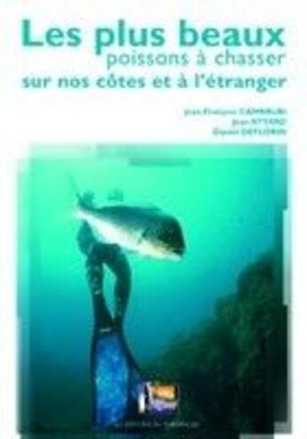 Couverture du livre « Les plus beaux poissons à chasser sur nos côtes et à l'étranger » de Camrrubi aux éditions Vagnon