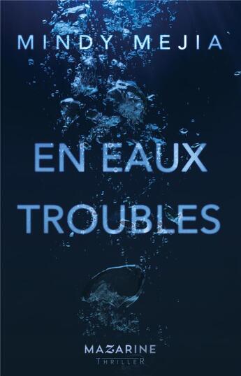 Couverture du livre « En eaux troubles » de Mindy Mejia aux éditions Mazarine