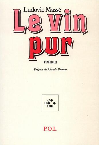 Couverture du livre « Le vin pur » de Ludovic Massé aux éditions P.o.l