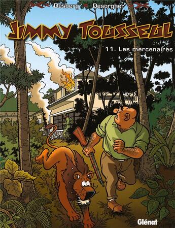 Couverture du livre « Jimmy Tousseul Tome 11 ; les mercenaires » de Benoit Despas et Daniel Desorgher et Stephen Desberg aux éditions Glenat