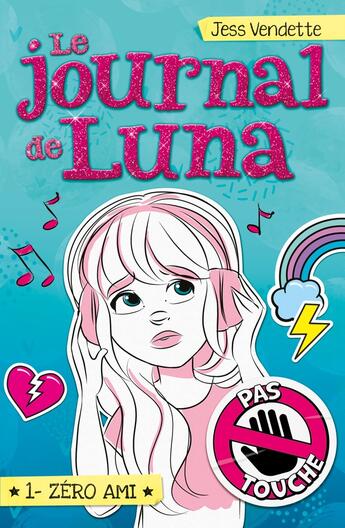 Couverture du livre « Le journal de Luna Tome 1 : zéro ami » de Vendette Jess aux éditions Les 3 As