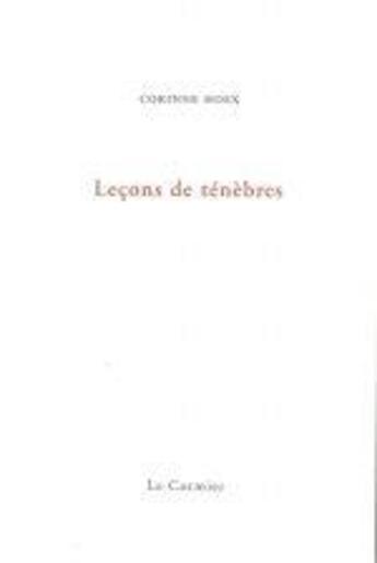 Couverture du livre « Lecons de tenebres » de Corinne Hoex aux éditions Cormier
