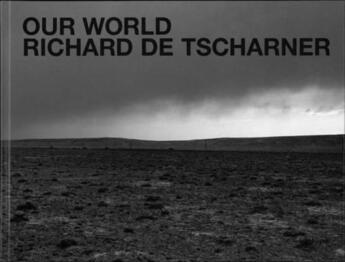 Couverture du livre « Our world » de Richard De Tscharner aux éditions Infolio