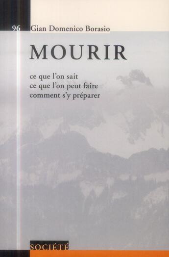 Couverture du livre « Mourir ; ce que l'on sait ; ce que l'on peut faire ; comment s'y préparer » de Gian Domenico Borasio aux éditions Ppur