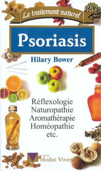 Couverture du livre « Psoriasis traitement naturel » de Hilary Bower aux éditions Modus Vivendi