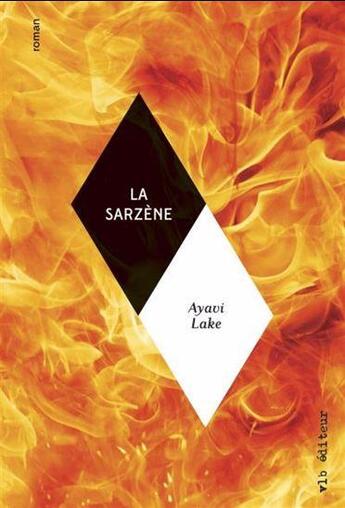 Couverture du livre « La Sarzène » de Ayavi Lake aux éditions Vlb