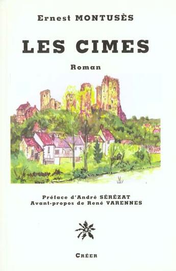 Couverture du livre « Les cimes » de Ernest Montuses aux éditions Creer