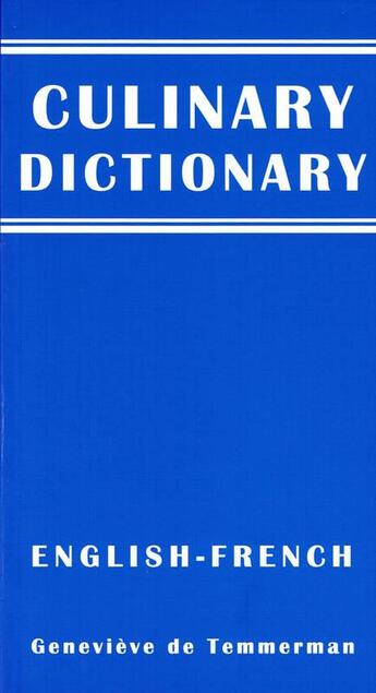 Couverture du livre « Culinary dictionary; english/french » de Genevieve De Temmerman aux éditions Scribo