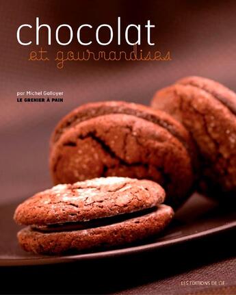 Couverture du livre « Chocolat et gourmandises » de Galloyer Michel aux éditions L'if