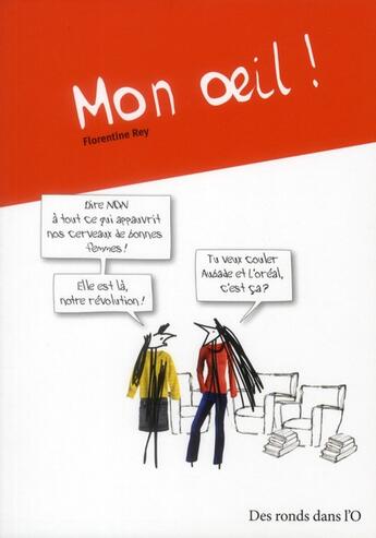 Couverture du livre « Mon oeil ! » de Florentine Rey aux éditions Des Ronds Dans L'o