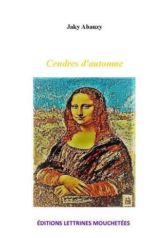 Couverture du livre « Cendres d'automne » de Jaky Abauzy aux éditions Lettrines Mouchetees