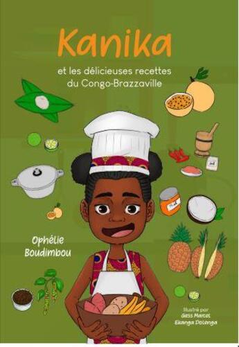 Couverture du livre « Kanika et les délicieuses recettes du Congo-Brazzaville » de Ophelie Boudimbou aux éditions Ophelie Boudimbou