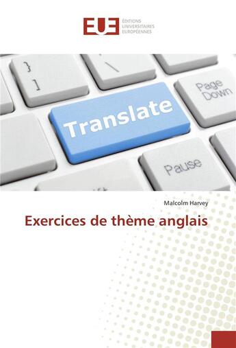 Couverture du livre « Exercices de theme anglais » de Malcolm Harvey aux éditions Editions Universitaires Europeennes