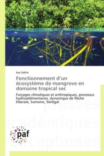 Couverture du livre « Fonctionnement d'un écosystème de mangrove en domaine tropical sec » de Issa Sakho aux éditions Presses Academiques Francophones