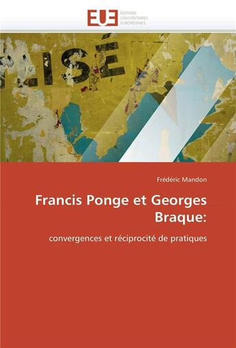 Couverture du livre « Francis ponge et georges braque: » de Mandon-F aux éditions Editions Universitaires Europeennes