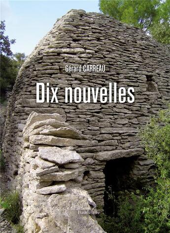 Couverture du livre « Dix nouvelles » de Gerard Carreau aux éditions Baudelaire